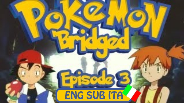 Pokémon ‘Bridged episodio 3 sub ita online