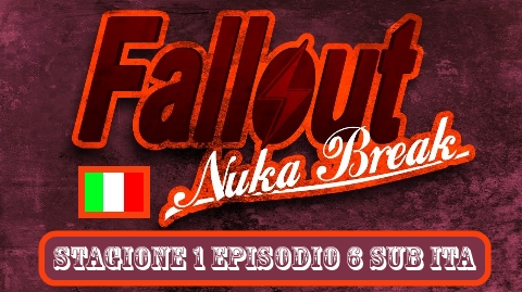 Fallout: Nuka Break 1×06 Sub Ita – Finale di stagione